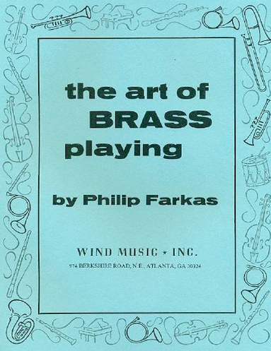 Philip Farkas: The Art of Brass Playing